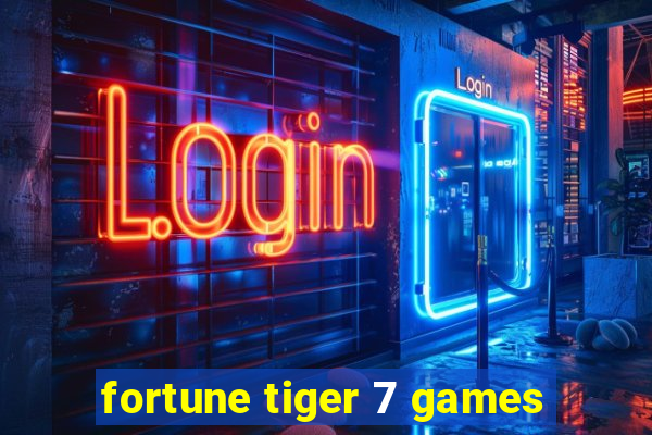 fortune tiger 7 games